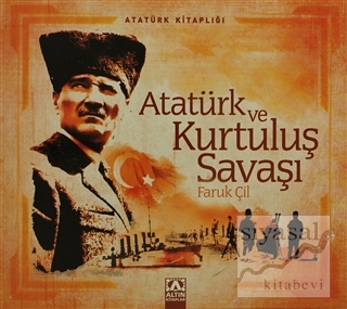 Atatürk ve Kurtuluş Savaşı Faruk Çil