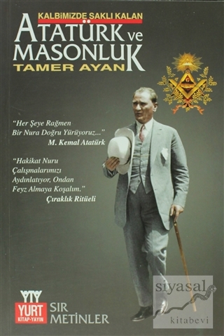 Atatürk ve Masonluk Tamer Ayan