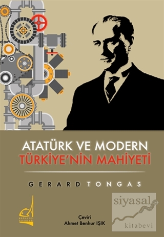 Atatürk ve Modern Türkiye'nin Mahiyeti Gerard Tongas