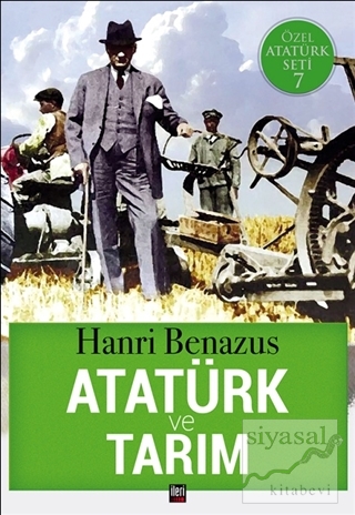 Atatürk ve Tarım Hanri Benazus
