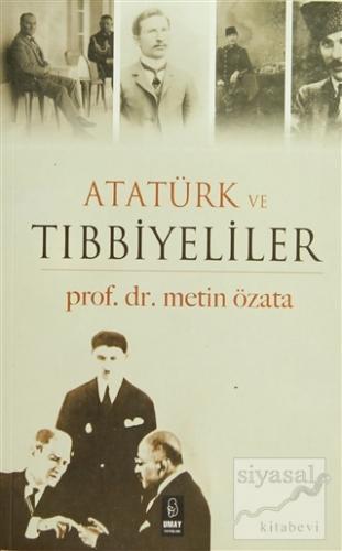 Atatürk ve Tıbbiyeliler Metin Özata