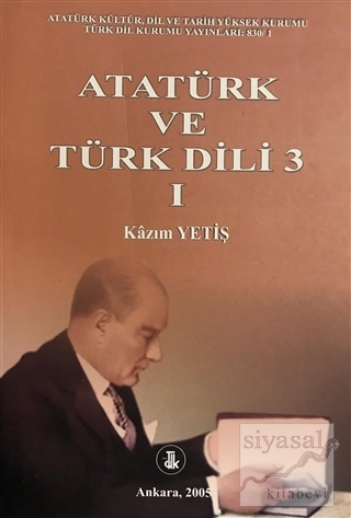 Atatürk ve Türk Dili 3 Cilt 1 Kazım Yetiş