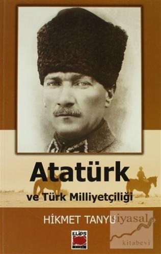 Atatürk ve Türk Milliyetçiliği Hikmet Tanyu