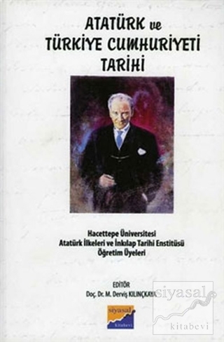 Atatürk ve Türkiye Cumhuriyeti Tarihi Derviş Kılışkaya