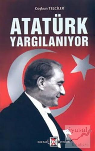 Atatürk Yargılanıyor Coşkun Telciler