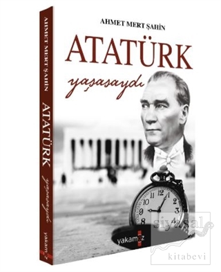Atatürk Yaşasaydı Ahmet Mert Şahin