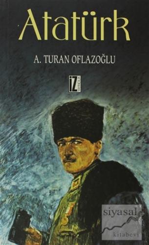 Atatürk A. Turan Oflazoğlu
