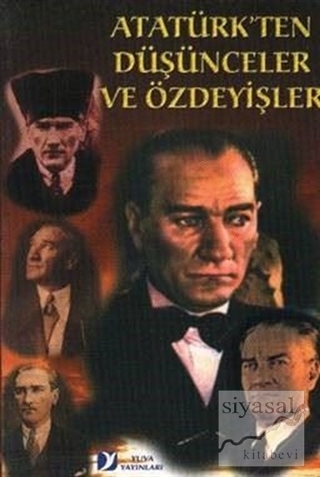 Atatürk'ten Düşünceler ve Özdeyişler Kolektif