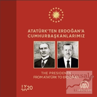 Atatürk'ten Erdoğan'a Cumhurbaşkanlarımız (Ciltli) Kolektif
