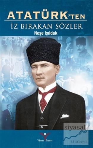 Atatürk'ten İz Bırakan Sözler Neşe Işıldak