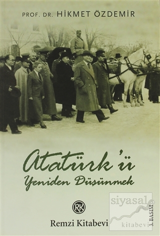 Atatürk'ü Yeniden Düşünmek Hikmet Özdemir