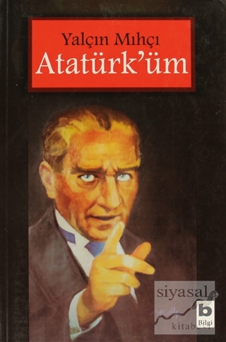 Atatürk'üm Yalçın Mıhçı