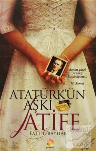 Atatürk'ün Aşkı Latife Fatih Bayhan
