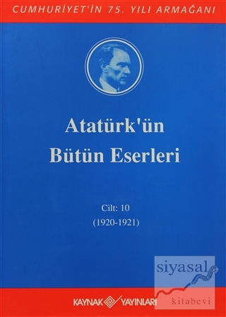 Atatürk'ün Bütün Eserleri Cilt: 10 (1920 - 1921) (Ciltli) Mustafa Kema