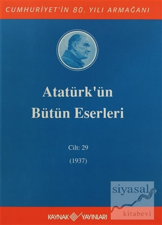 Atatürk'ün Bütün Eserleri Cilt: 29 (1937) (Ciltli) Kolektif