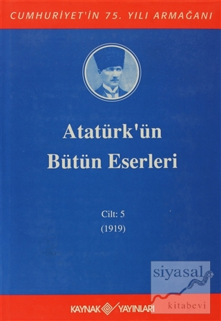Atatürk'ün Bütün Eserleri Cilt: 5 (1919) (Ciltli) Kolektif