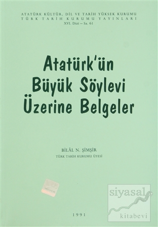 Atatürk'ün Büyük Söylevi Üzerine Belgeler