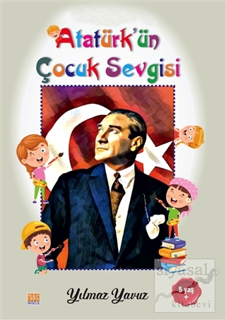 Atatürk'ün Çocuk Sevgisi Boyama Kitabı Yılmaz Yavuz