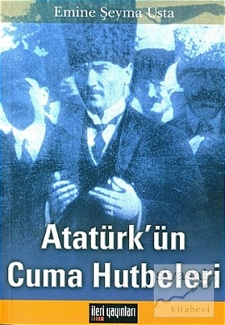 Atatürk'ün Cuma Hutbeleri Emine Şeyma Usta