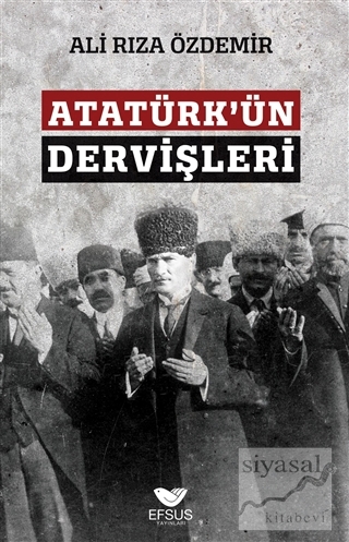 Atatürk'ün Dervişleri Ali Rıza Özdemir
