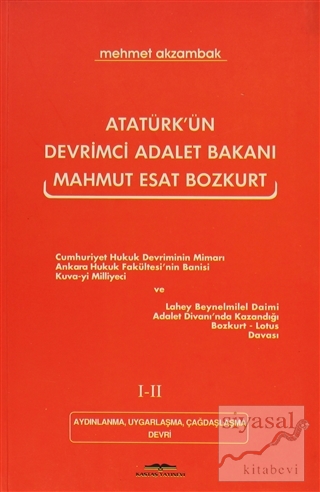 Atatürk'ün Devrimci Adalet Bakanı Mahmut Esat Bozkurt 1-2 Aydınlanma, 