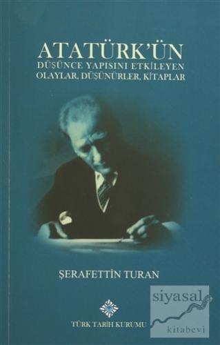 Atatürk'ün Düşünce Yapısını Etkileyen Olaylar, Düşünürler, Kitaplar Şe