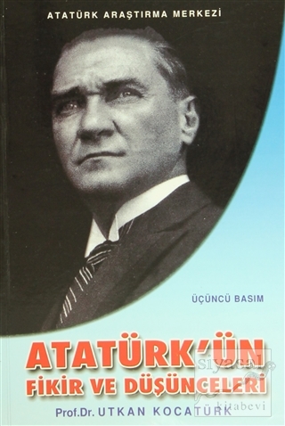 Atatürk'ün Fikir ve Düşünceleri (Ciltli) Utkan Kocatürk