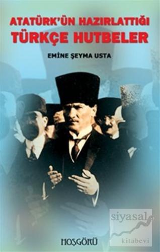 Atatürk'ün Hazırlattığı Türkçe Hutbeler Emine Şeyma Usta