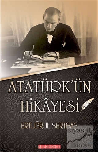 Atatürk'ün Hikayesi Ertuğrul Sertbaş