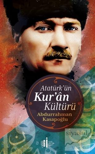 Atatürk'ün Kuran Kültürü Abdurrahman Kasapoğlu