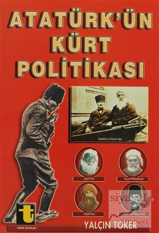 Atatürk'ün Kürt Politikası Yalçın Toker