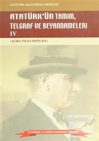 Atatürk'ün Tamim, Telgraf ve Beyannameleri 4 (Ciltli) Kolektif
