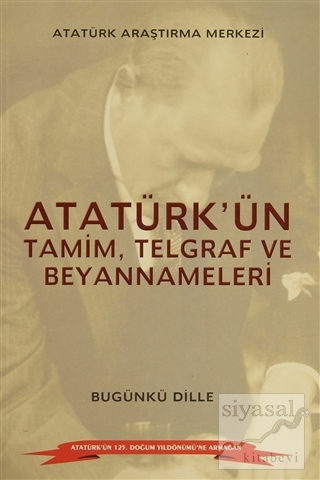 Atatürk'ün Tamim, Telgraf ve Beyannameleri Kolektif