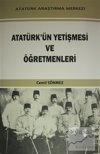 Atatürk'ün Yetişmesi ve Öğretmenleri Cemil Sönmez
