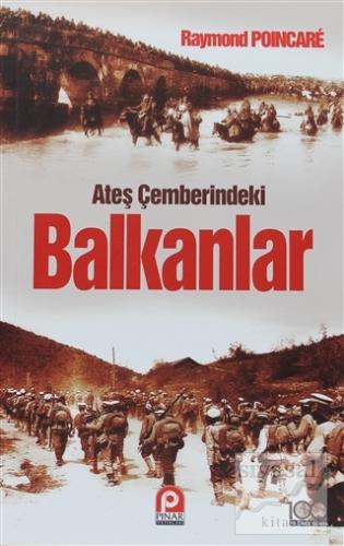 Ateş Çemberindeki Balkanlar Raymond Poincare