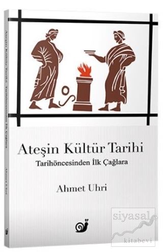 Ateşin Kültür Tarihi Ahmet Uhri