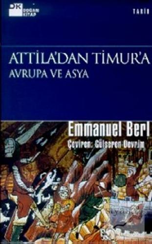 Attila'dan Timur'a Avrupa ve Asya (Ciltli)