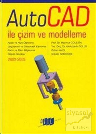 AutoCAD ile Çizim ve Modelleme 2005 Kolektif