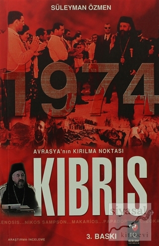 Avrasya'nın Kırılma Noktası Kıbrıs 1974 Süleyman Özmen