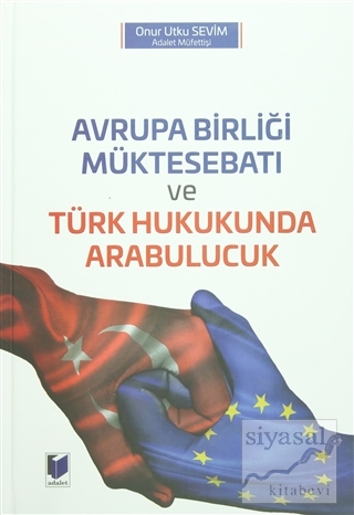 Avrupa Birliği Müktesebatı ve Türk Hukukunda Arabuluculuk (Ciltli) Onu