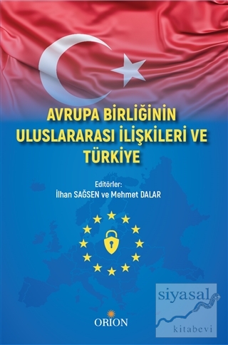 Avrupa Birliği Uluslararası İlişkileri ve Türkiye Mehmet Dalar