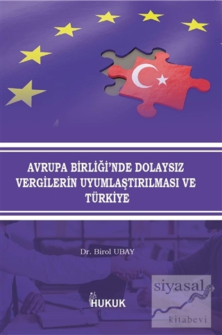 Avrupa Birliği'nde Dolaysız Vergilerin Uyumlaştırılması ve Türkiye Bir