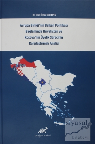 Avrupa Birliği'nin Balkan Politikası Bağlamında Hırvatistan ve Kosova'