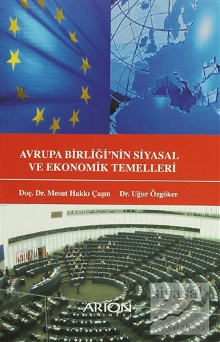 Avrupa Birliğinin Siyasal ve Ekonomik Temelleri Mesut Hakkı Caşın