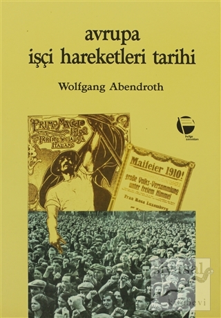 Avrupa İşçi Hareketleri Tarihi Wolfgang Abendroth