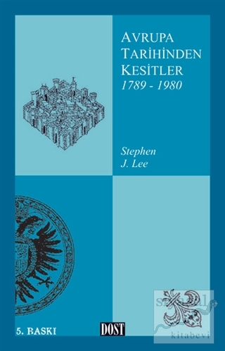 Avrupa Tarihinden Kesitler 1789-1980 Stephen J. Lee