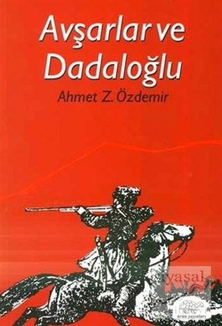 Avşarlar ve Dadaloğlu Ahmet Z. Özdemir