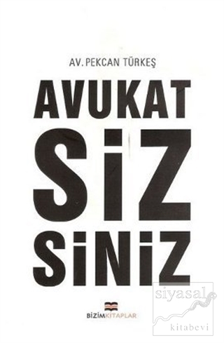 Avukat Sizsiniz Pekcan Türkeş