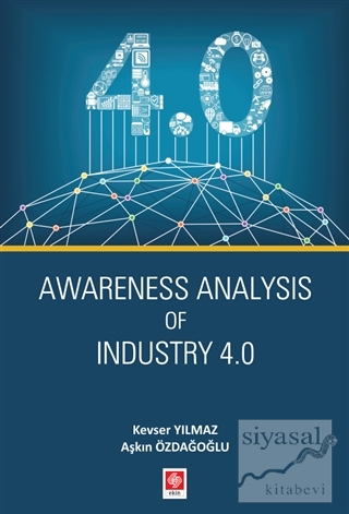 Awareness Analysis Of Industry 4.0 Aşkın Özdağoğlu