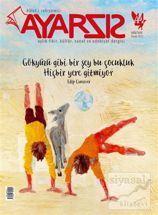 Ayarsız Aylık Fikir Kültür Sanat ve Edebiyat Dergisi Sayı: 44 Ekim 201